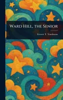 Ward Hill, the Senior