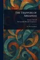 The Trappers of Arkansas