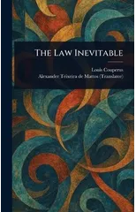 The Law Inevitable