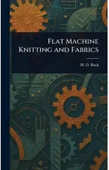 Flat Machine Knitting and Fabrics