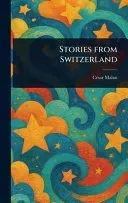 Stories From Switzerland