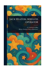Jack Heaton, Wireless Operator