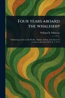 Four Years Aboard the Whaleship