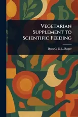 Vegetarian Supplement to Scientific Feeding