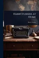 Harry Furniss at Home