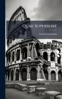 Quae Supersunt