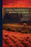 Storia Fiorentina Di Benedetto Varchi