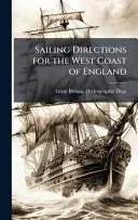 Sailing Directions for the West Coast of England