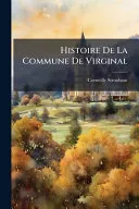 Histoire De La Commune De Virginal