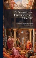 Di Bernardino Pinturicchio ... Memorie
