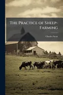 The Practice of Sheep-Farming