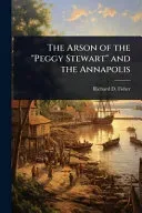 The Arson of the "Peggy Stewart" and the Annapolis