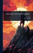 Afloat in the Forest