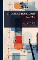 The use of Ropes and Tackle