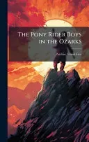 The Pony Rider Boys in the Ozarks