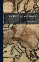 Les Rives illyriennes