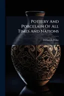 Pottery And Porcelain Of All Times And Nations