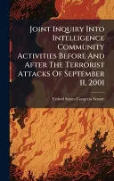 Joint Inquiry Into Intelligence Community Activities Before And After The Terrorist Attacks Of September 11, 2001
