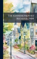 The Kennebunkport Register, 1904