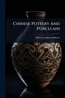 Chinese Pottery And Porcelain