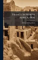 France In North Africa, 1906