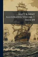 Navy & Army Illustrated, Volume 7, Issue 119