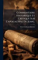 Commentaire Historique Et Critique Sur L'apocalypse De Jean...