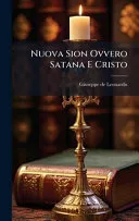Nuova Sion Ovvero Satana E Cristo