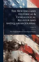 The New England Historical & Genealogical Register And Antiquarian Journal