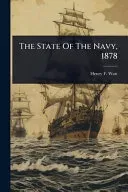 The State Of The Navy, 1878