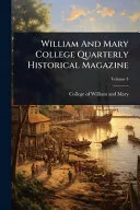 William And Mary College Quarterly Historical Magazine
