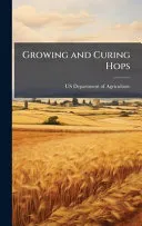 Growing and Curing Hops