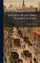 The God of the Bible Against Slavery