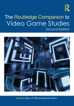 The Routledge Companion to Video Game Studies