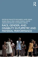 Race, Gender and Disability in Puppetry and Material Performance