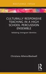 Culturally Responsive Teaching in a High School Percussion Ensemble