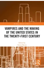Vampires and the Making of the United States in the Twenty-First Century