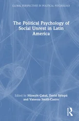 The Political Psychology of Social Unrest in Latin America