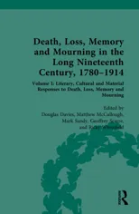 Death, Loss, Memory and Mourning in the Long Nineteenth Century, 1780–1914