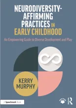 Neurodiversity-Affirming Practices in Early Childhood