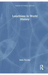 Loneliness in World History