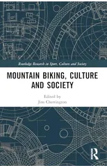 Mountain Biking, Culture and Society