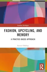 Fashion, Upcycling, and Memory