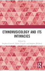 Ethnomusicology and its Intimacies