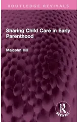 Sharing Child Care in Early Parenthood