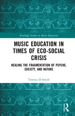 Music Education in Times of Eco-Social Crisis