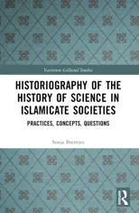 Historiography of the History of Science in Islamicate Societies