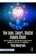 The Lean, Smart, Digital Supply Chain