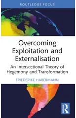 Overcoming Exploitation and Externalisation