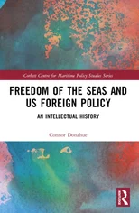 Freedom of the Seas and US Foreign Policy